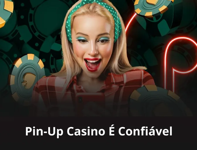 pin up casino é confiável